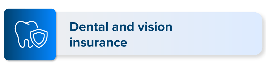 Dental and vision insurance
