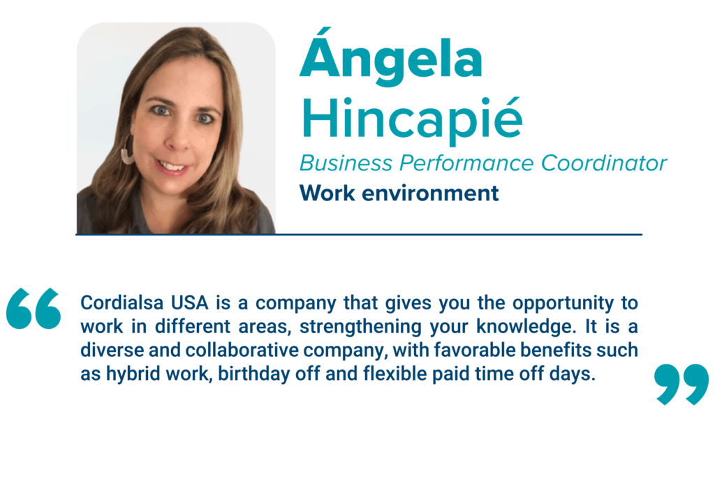 Ángela Hincapié Business Performance Coordinator Work environment